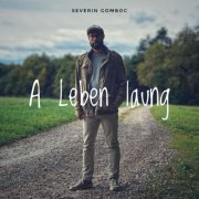 Severin Gomboc - A Leben laung (2023) Hi-Res