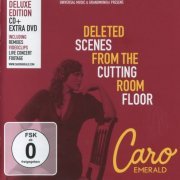 Caro Emerald - Deleted Scenes From The Cutting Room Floor (2011) [Deluxe Edition]