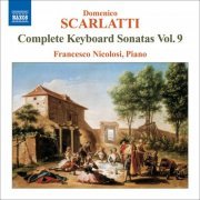 Francesco Nicolosi - Scarlatti: Complete Keyboard Sonatas, Vol. 9 (2008) CD-Rip