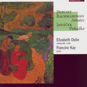 Elizabeth Dolin and Francine Kay - Debussy, Rachmaninoff, Janáček: Sonatas, Pohádka (2006)