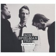 Ron Spielman Trio - Electric Tales (2012)