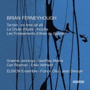 Graeme Jennings, Geoffrey Morris, Carl Rosman - Ferneyhough: Terrain (2010)