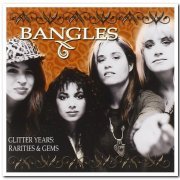 The Bangles - Glitter Years: Rarities & Gems (2005)