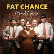 Fat Chance - Second Chance (2023)