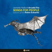 Leonardo Radicchi Arcadia Trio - Songs for People (2020)