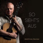 Matthias Becker - So Sieht´S Aus (2025) Hi-Res