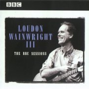 Loudon Wainwright III - The BBC Sessions (1998)