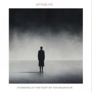 Afterlife - Standing At The Foot Of The Mountain (2025)