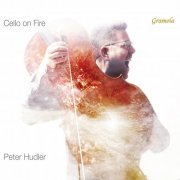 Peter Hudler - Cello on Fire (2022) [Hi-Res]