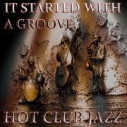 Ray Guntrip Band - It Started with a Groove Hot Club Jazz (2022)