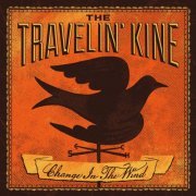 The Travelin' Kine - Change in the Wind (2016)