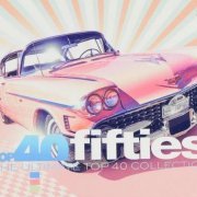 VA - Top 40 Fifties - The Ultimate Top 40 Collection [2CD Set] (2019)