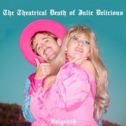 Holychild - The Theatrical Death of Julie Delicious (2019) [Hi-Res]