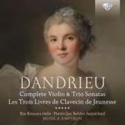 Livres De Clavecin De Jeunesse Rie Kimura, Pieter-Jan Belder, Musica Amphion - Dandrieu: Complete Violin & Trio Sonatas, Les Trois (2026) [Hi-Res]