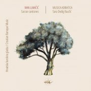 Musica Adriatica - Ivan Lukačić: Sacrae Cantiones (2020)