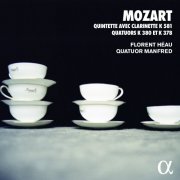 Florent Héau, Quatuor Manfred - Mozart: Quintette avec clarinette K581 & Quatuors K380 & K378 (2007)