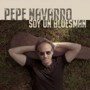 Pepe Navarro - SOY UN BLUESMAN (2025) [Hi-Res]