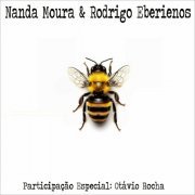 Nanda Moura & Rodrigo Eberienos - Bumble Bee (2023)