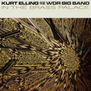 Kurt Elling & WDR Big Band - In The Brass Palace (2026) [Hi-Res]