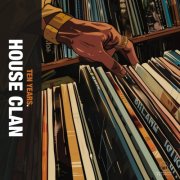 House Clan - Ten Years (2024)