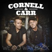 Cornell And Carr - We Go Way Back (2019)