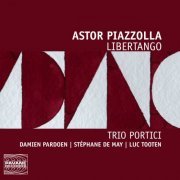 Trio Portici - Piazzolla: Libertango (2014) [Hi-Res]