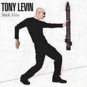 Tony Levin - Stick Man (2007)