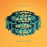 The Cosmic Dead - Beyond The Beyond (2026)