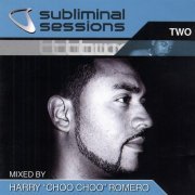 VA - Harry "Choo Choo" Romero ‎- Subliminal Sessions Two (2002)