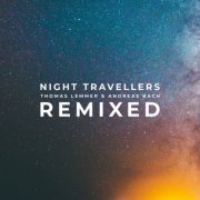 Thomas Lemmer & Andreas Bach - Night Travellers (Remixed) (2019)