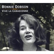 Bonnie Dobson - Vive La Canadienne (2014)