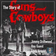 Jimmy Driftwood, Roy Guest, Eddy Arnold - The Story Of Guns And Cowboys (2026) [Hi-Res]