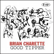 Brian Charette - Good Tipper (2014)