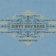 The Dirty Guv'nahs - Hearts On Fire (2014)