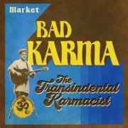 The Transindental Karmacist - Market Bad Karma (2019)