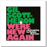 Gil Scott-Heron - We're New Again: A Reimagining by Makaya McCraven (2020) [CD & Vinyl]