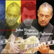 John Tropea - Standard Influence (2003)