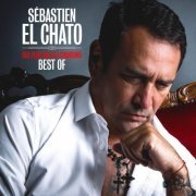 Sébastien El Chato - Best Of - Ses plus belles chansons (2023) Hi-Res