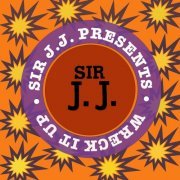 Various Artists - Sir J.J. Presents Wreck It Up (2022)