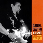 Daniel Castro - Live At The Saloon (2003)