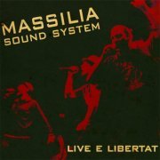 Massilia Sound System - Live E Libertat (2011)