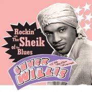 Chuck Willis - Rockin' with the Sheik of the Blues (2016)