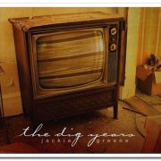 Jackie Greene - The Dig Years 2001-2005 (2007)