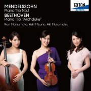 Ran Matsumoto, Yuki Mizuno, Aki Muramatsu - Mendelssohn: Piano Trio No. 1, Beethoven: Piano Trio Archduke (2015)