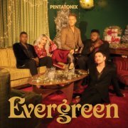 Pentatonix - Evergreen (Deluxe Edition) (2021)