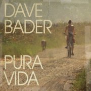 Dave Bader - Pura Vida (2013)