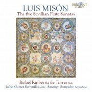 Rafael Ruibérriz de Torres Fernandéz, Isabel Goméz-Serranillos, Santiago Sampedro - Misón: The Five Sevillian Flute Sonatas (2023) [Hi-Res]