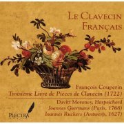 Davitt Moroney - Le Clavecin Français: François Couperin: Troisième Livre de Pièces de Clavecin (2016)