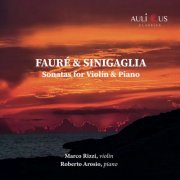 Marco Rizzi & Roberto Arosio - Fauré & Sinigaglia: Sonatas for Violin & Piano (2026) Hi-Res