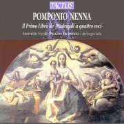 Palazzo Incantato Vocal Ensemble and Sergio Lella - Nenna: Il Primo Libre de' Madrigali à 4 voci (2003)
